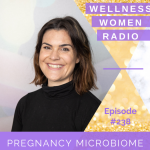 WWR 238: Pregnancy Microbiome WWR 238: Pregnancy Microbiome