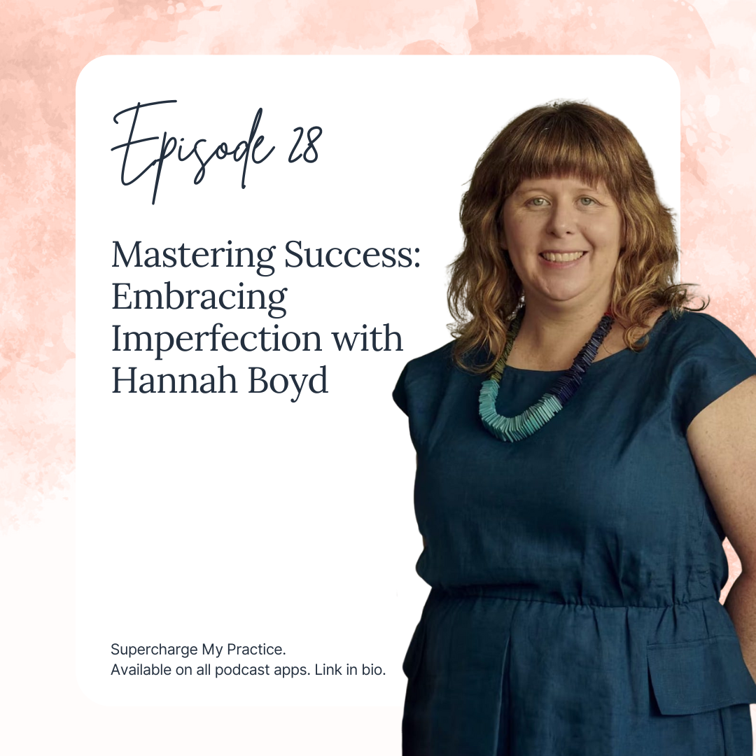 Mastering Success: Embracing Imperfection with Hannah Boyd