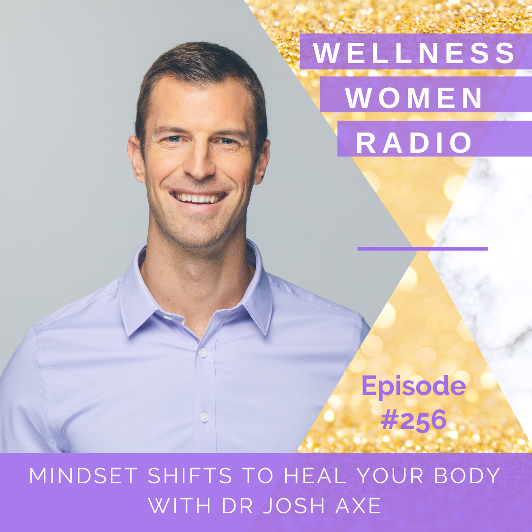 Mindset Shifts to Heal Your Body with Dr Josh Axe
